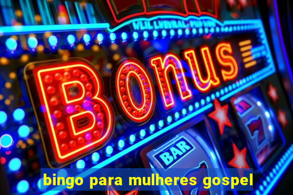 bingo para mulheres gospel